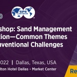 SPE Workshop: Sand Management in Production (B-FSM-170)
