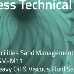 Heavy Oil & Viscous Fluid Sand Management – Key Items and Technical Paper References (B-FSM-193)
